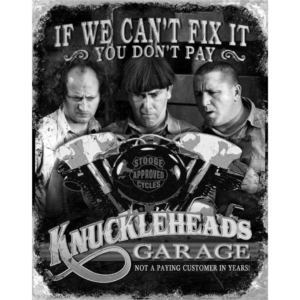 Metal Sign Stooges Knuckleheads Garage 16"x12.5"